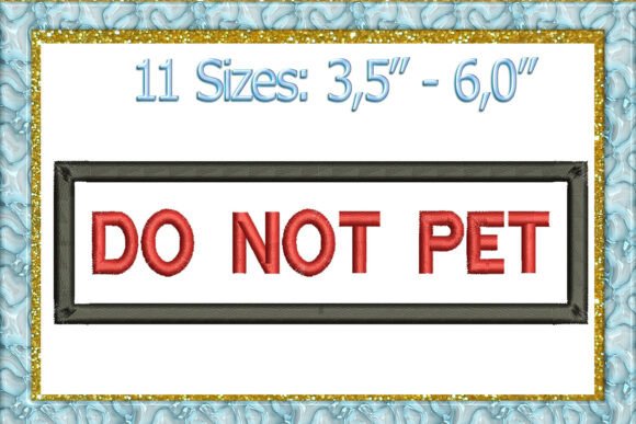 Do Not Pet Applique Embroidery Design